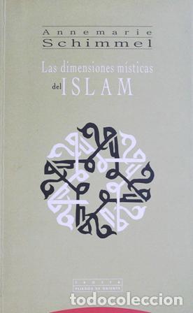 Libros: SCHIMMEL, Annemarie.- - Las dimensiones m&iacute;sticas del Islam. - Foto 1