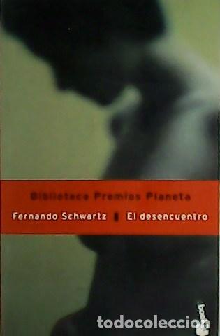 Libros: SCHWARTZ, Fernando.- - El desencuentro. - Foto 1