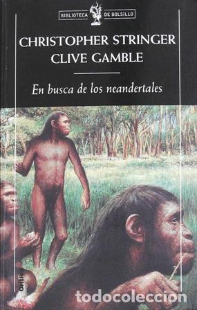 Libros: STRINGER, Chris.- - En Busca de Los Neandertales. - Foto 1