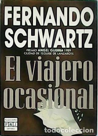 Libros: SCHWARTZ, Fernando.- - El viajero ocasional. - Foto 1
