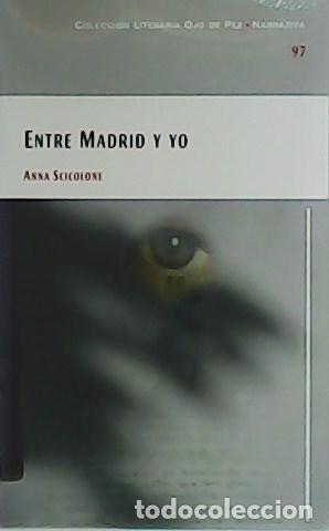 Libros: SCICOLONE, Anna.- - Entre Madrid y yo. - Foto 1