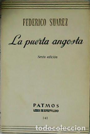 Libros: SUAREZ, Federico.- - La puerta angosta. - Foto 1