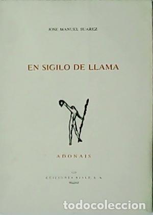 Libros: SUAREZ, Jos&eacute; Manuel.- - En sigilo de llama. Poes&iacute;a. - Foto 1