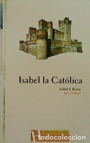 Libros: SUAREZ, Luis.- - Isabel la Cat&oacute;lica. - Foto 1