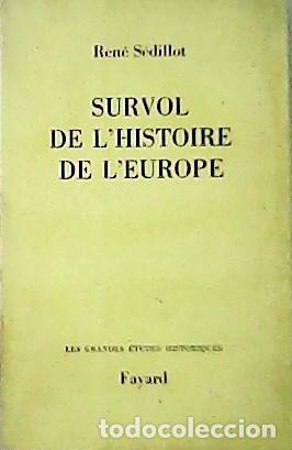 Libros: S&Eacute;DILLOT, Ren&eacute;.- - Survol de lhistoire de lEurope. - Foto 1