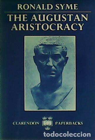 Libros: SYME, Ronald.- - The Augustan Aristocracy. - Foto 1
