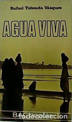Libros: TABOADA V&Aacute;ZQUEZ, Rafael.- - Agua viva. - Foto 1