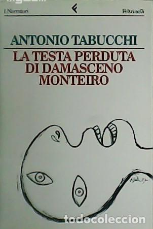 Libros: TABUCCHI, Antonio.- - La Testa Perduta DI Damascenno Monteiro. - Foto 1