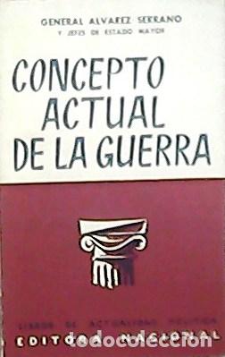 Libros: SERRANO, General Alvarez.- - Concepto actual de la guerra. - Foto 1