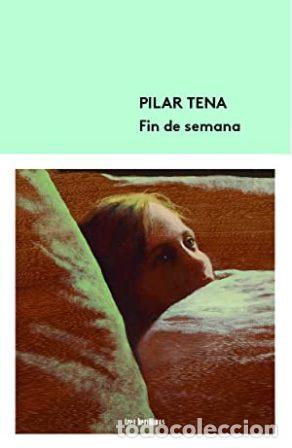 Libros: TENA, Pilar.- - Fin de semana. - Foto 1