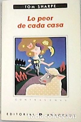 Libros: SHARPE, Tom.- - Lo peor de cada casa. - Foto 1