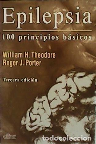 Libros: THEODORE, William H. y Roger J. PORTER.- - Epilepsia. 100 principios b&aacute;sicos. - Foto 1