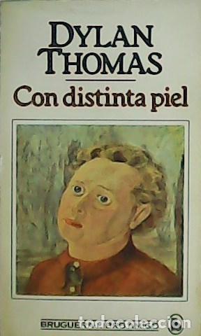 Libros: THOMAS, Dylan.- - Con distinta piel. - Foto 1