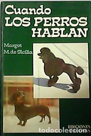Libros: SICILIA, Margot M. de.- - Cuando los perros hablan. - Foto 1