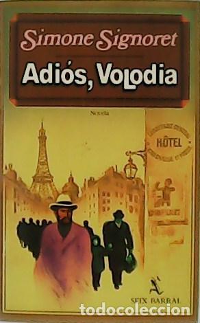 Libros: SIGNORET, Simone.- - Adi&oacute;s, Volodia. - Foto 1