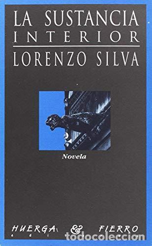 Libros: SILVA, Lorenzo.- - La sustancia interior. - Foto 1