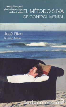 Libros: SILVS, Jos&eacute; y Philip MIELE.- - El m&eacute;todo Silva de control mental. - Foto 1
