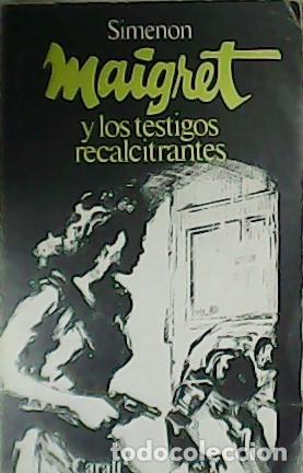 Libros: SIMENON, G.- - Maigret y los testigos racalcitrantes. - Foto 1