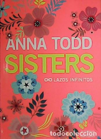 Libros: TODD, Anna.- - Sisters. Lazos infinitos. - Foto 1