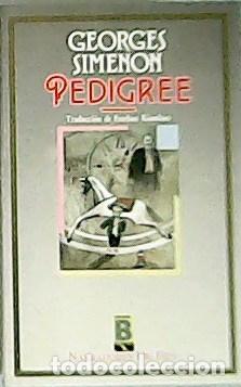 Libros: SIMENON, Georges.- Publicado por Ediciones B, S.A. - Pedigree. - Foto 1