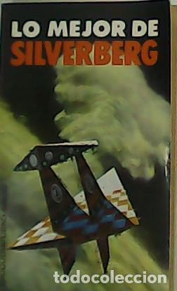 Libros: SILVERBERG, Robert.- - Lo mejor de Silverberg. - Foto 1