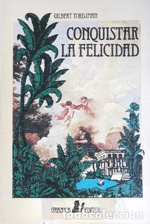 Libros: TORDJMAN, Gilbert.- - Conquistar la felicidad. - Foto 1