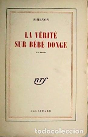 Libros: SIMENON.- - La v&eacute;rit&eacute; sur B&eacute;b&eacute; Donge. Roman. - Foto 1