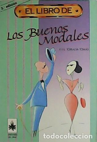 Libros: TORRALVA, Tom&aacute;s.- - Los buenos modales. - Foto 1