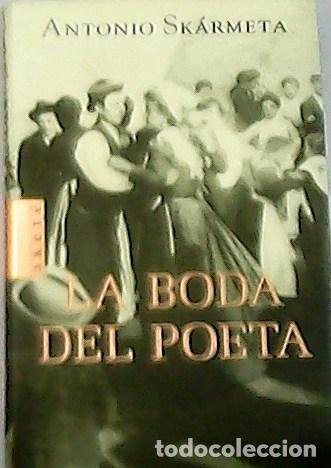 Libros: SK&Aacute;RMETA, Antonio.- - La boda del poeta. - Foto 1