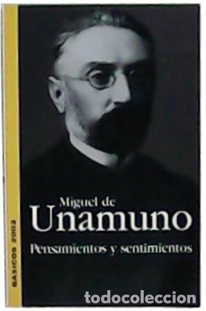 Libros: TORIJANO, J. Agust&iacute;n.- - Miguel de Unamuno: Pensamientos y sentimientos.