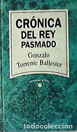 Libros: TORRENTE BALLESTER, Gonzalo.- - Cr&oacute;nica del rey pasmado. - Foto 1