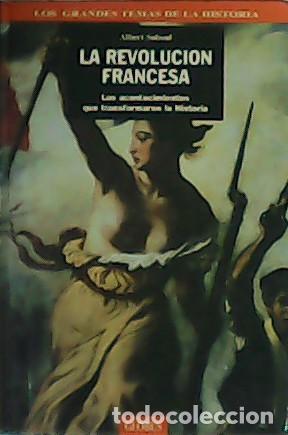 Libros: SOBOUL, Albert.- - La Revoluci&oacute;n Francesa. Los acontecimientos que transformaron la Historia. - Foto 1