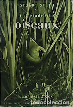 Libros: SMITH, Stuart.- - A l&acute;&eacute;tude des oiseaux. - Foto 1