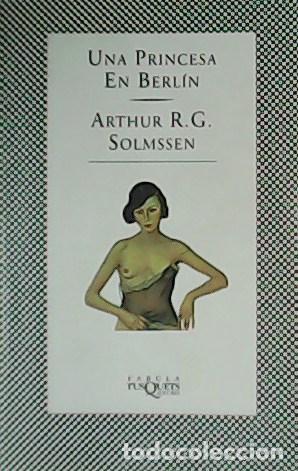 Libros: SOLMSSEN, Arthur R.G.- - Una princesa en Berl&iacute;n. - Foto 1