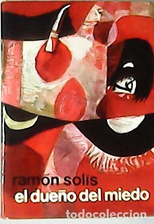 Libros: SOLIS, Ram&oacute;n.- - El due&ntilde;o del miedo. Novela. - Foto 1