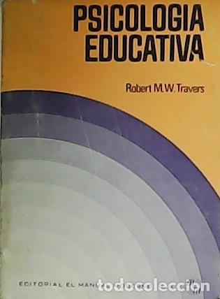 Libros: TRAVERS, Robert.- - Psicolog&iacute;a educativa. - Foto 1