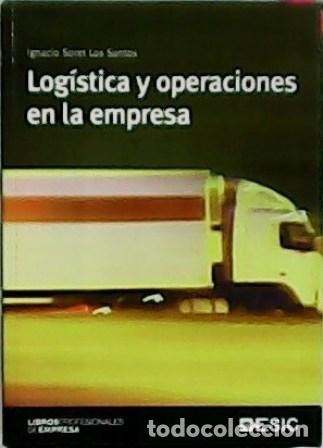 Libros: SORET LOS SANTOS, Ignacio.- - Log&iacute;stica y operaciones en la empresa. - Foto 1