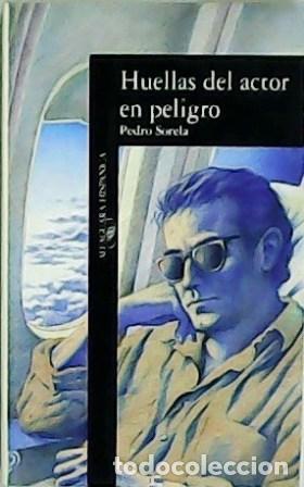 Libros: SORELA, Pedro.- - Huellas del actor en peligro. - Foto 1