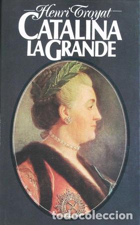 Libros: TROYAT, Henri.- - Catalina la grande. - Foto 1
