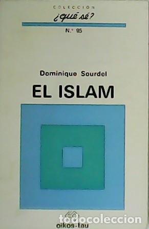 Libros: SOURDEL Dominique.- - El Islam. - Foto 1
