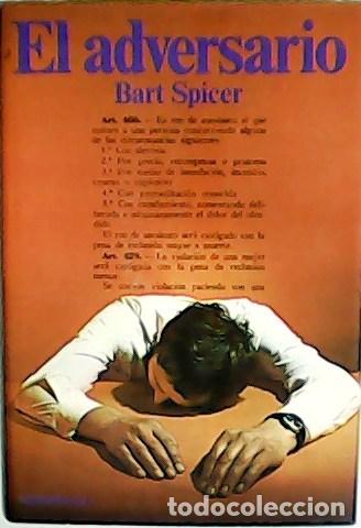 Libros: SPICER, Bart.- - El adversario. Traducci&oacute;n de Jordi arbon&eacute;s. - Foto 1