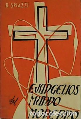 Libri di seconda mano: SPIAZZI, Raimundo.- - Evangelios del mundo moderno.