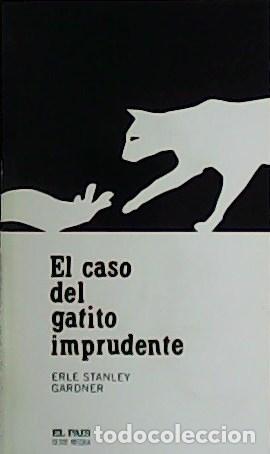 Libros: STANLEY GARDNER, Erle.- - El caso del gatito imprudente. - Foto 1