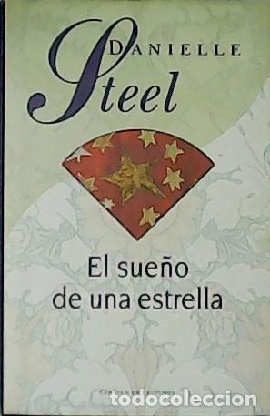 Libros: STEEL, Danielle.- - El sue&ntilde;o de una estrella. - Foto 1