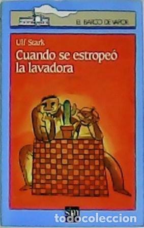 Libros: STARK, Ulf.- - Cuando se estrope&oacute; la lavadora. - Foto 1