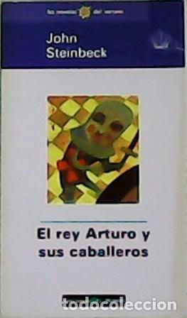 Libros: STEINBECK, John.- - El rey Arturo y sus caballeros. - Foto 1