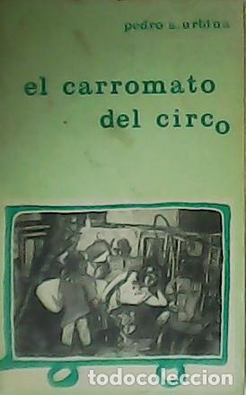 Libros: URBINA, Pedro A.- - El carromato del circo. - Foto 1