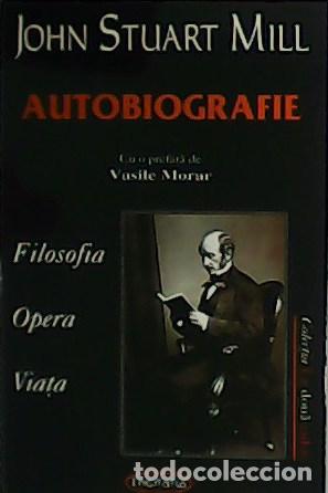 Libros: STUART MILL, John.- - Autobiografie. Cu o prefata de Vasile Morar. - Foto 1