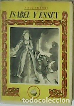 Libros: STRACHEY, Lytton.- - Isabel y Essex. - Foto 1