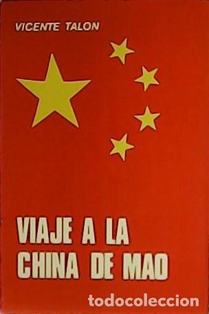 Libros: TAL&Oacute;N, Vicente.- - Viaje a la China de Mao. - Foto 1